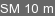 SM 10 m