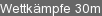 Wettkämpfe 30m